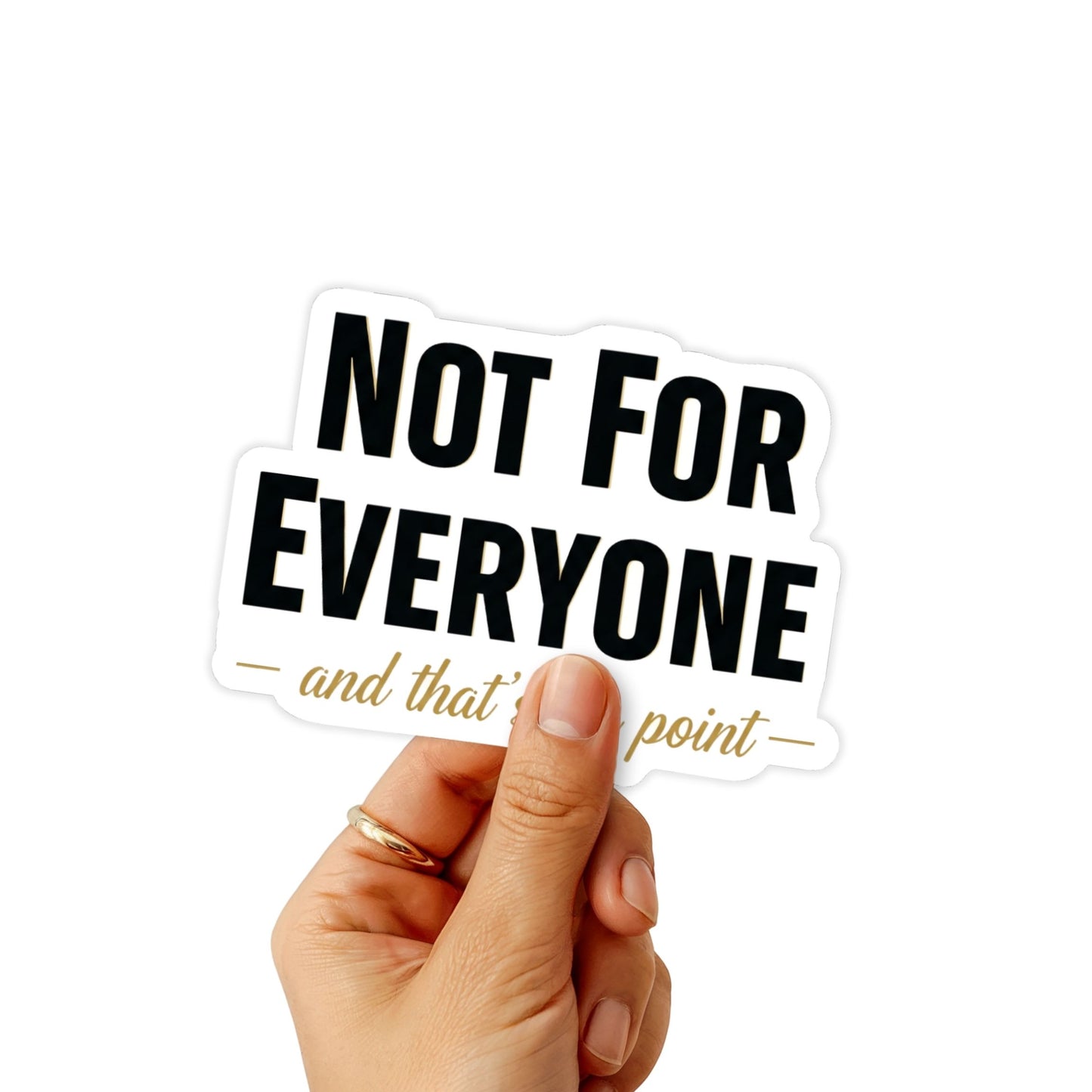 Sarcastic Vinyl Sticker - Not For Everyone Minimalist Witty Decal