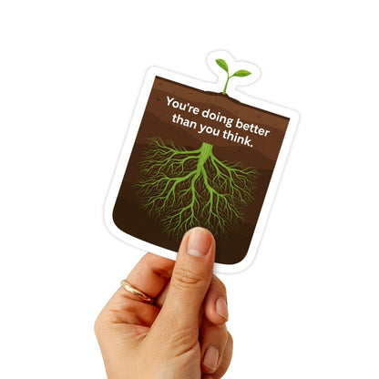 Inspirational Quote Sticker - You’re Doing Better Roots Design