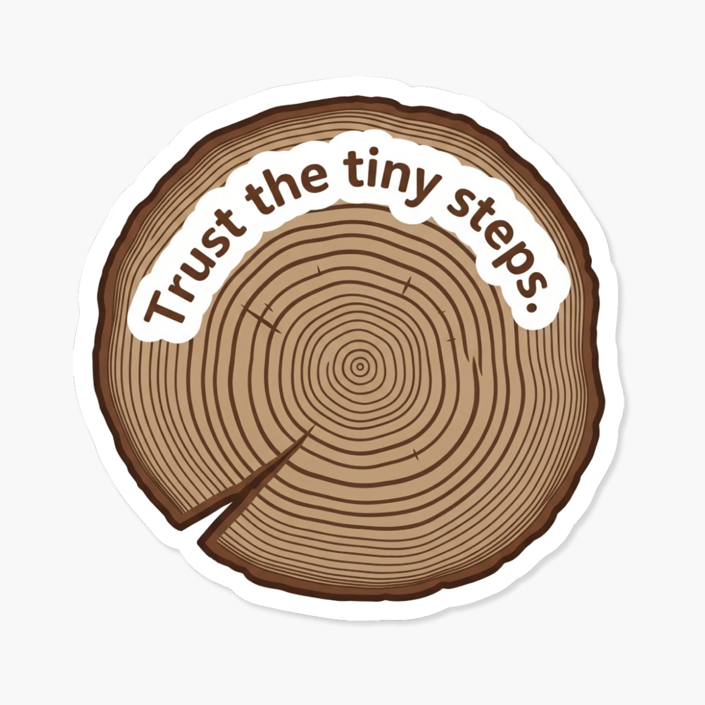 Inspirational Affirmation Sticker - Trust The Tiny Steps Tree Rings