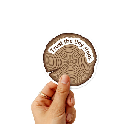 Inspirational Affirmation Sticker - Trust The Tiny Steps Tree Rings