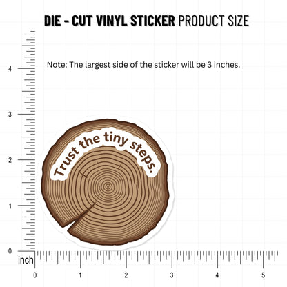 Inspirational Affirmation Sticker - Trust The Tiny Steps Tree Rings