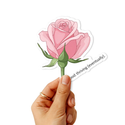 Positivity Sticker Mood Thriving (Eventually) Rosebud Decal