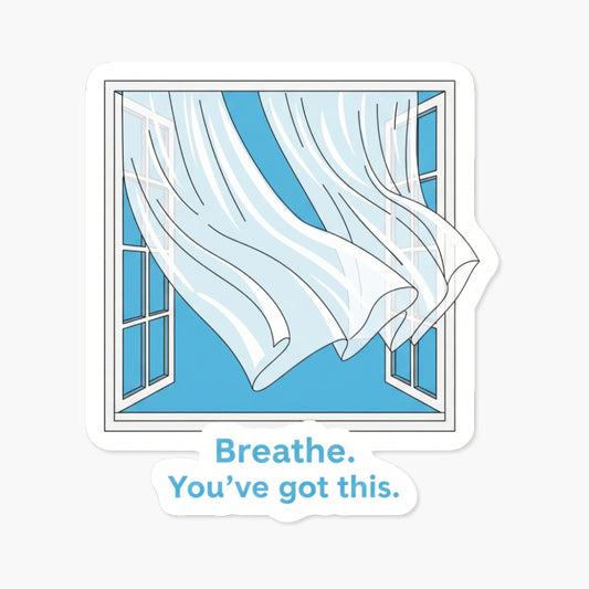 Breathe You've Got This Affirmation Sticker - Airy Window Design