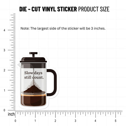 Slow Days Still Count Inspirational Affirmation Sticker - Matte