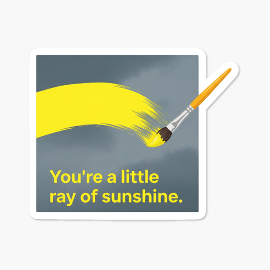 Inspirational Sunshine Sticker - You’re a Little Ray of Sunshine