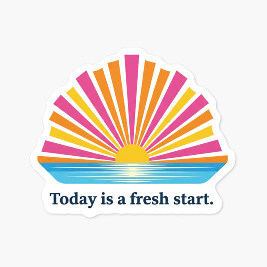 Inspirational Sunrise Sticker - Today is a Fresh Start Quote Decal