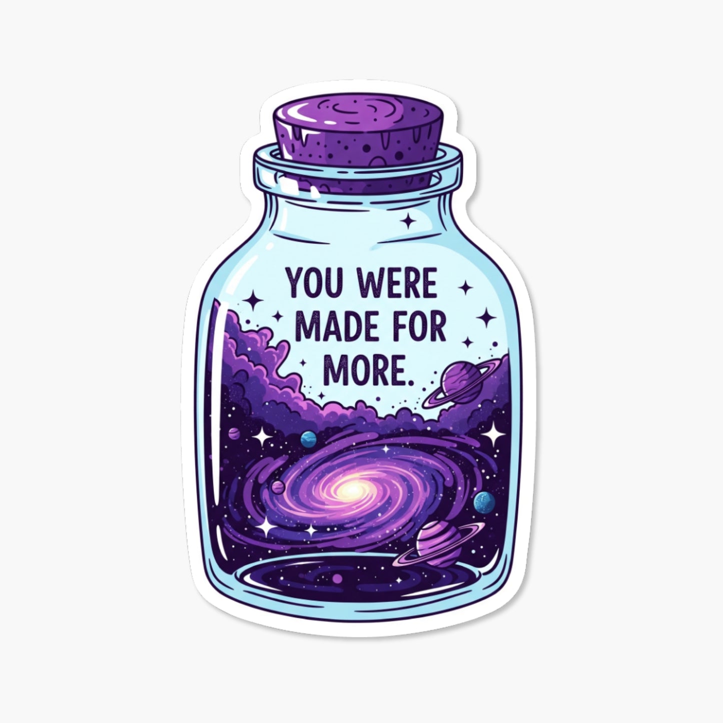 Inspirational Quote Sticker - You Were Made for More Galaxy Jar