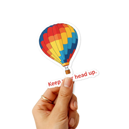 Keep Your Head Up Inspirational Quote Sticker - Hot Air Balloon Decal
