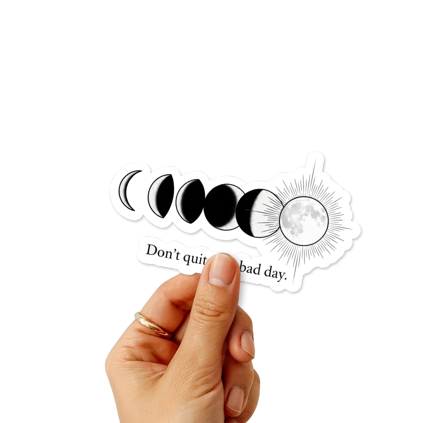 Inspirational Moon Sticker - Don't Quit On A Bad Day Decal