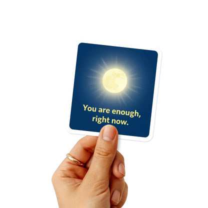 You Are Enough Moon Positivity Sticker - Inspirational Affirmation Decal