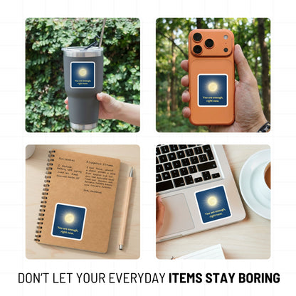 You Are Enough Moon Positivity Sticker - Inspirational Affirmation Decal