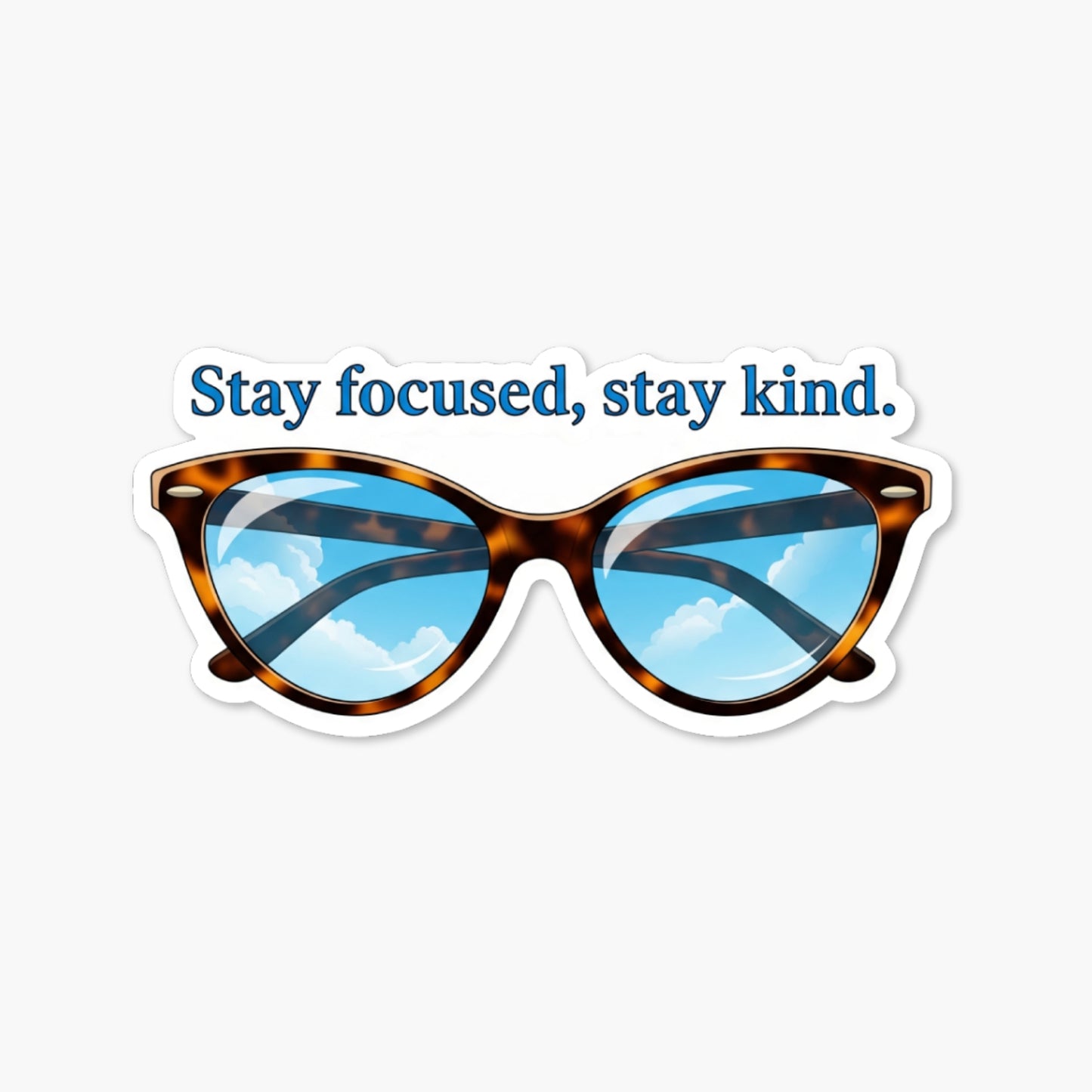 Inspirational Quote Sticker Stay Focused Stay Kind Retro Glasses