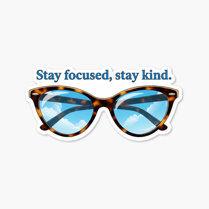 Inspirational Quote Sticker Stay Focused Stay Kind Retro Glasses