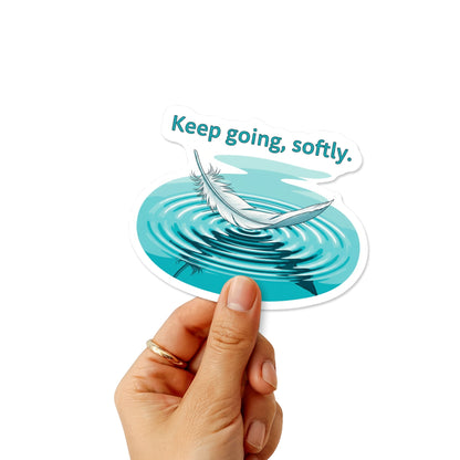 Keep Going Softly Sticker - Zen Inspirational Affirmation