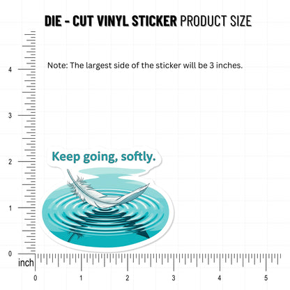 Keep Going Softly Sticker - Zen Inspirational Affirmation