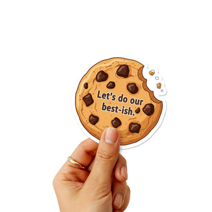 Inspirational Quote Sticker - Let’s Do Our Best-ish Vinyl Decal