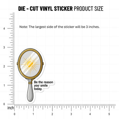 Self Love Sticker - Be The Reason You Smile Today Sun Mirror