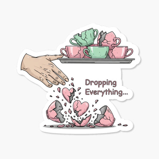 Sarcastic Vinyl Sticker - Dropping Everything Snarky Pastel Decal
