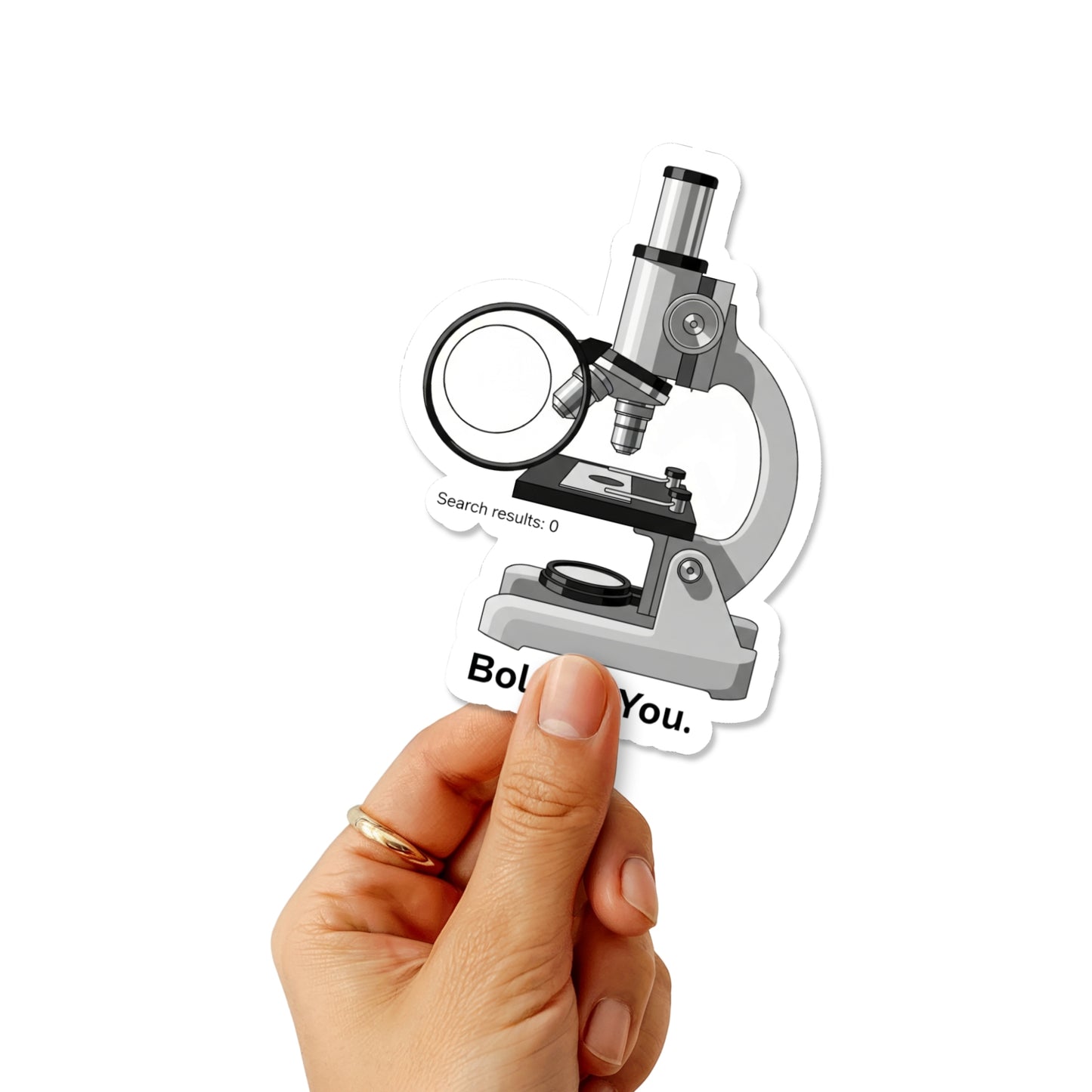 Bold Of You Sarcastic Quote Sticker - Microscope Minimalist Decal