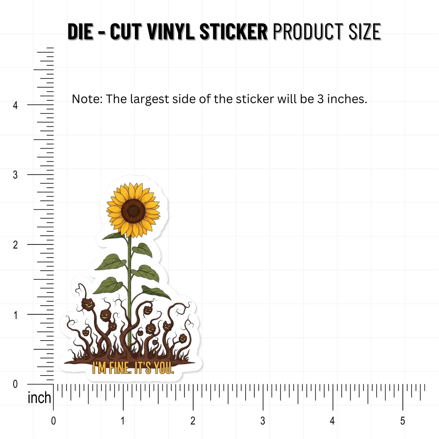 Sarcastic Sunflower Sticker - I'm Fine. It's You. Sassy Humor Decal