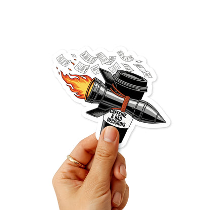 Sarcastic Coffee Sticker - Caffeine & Bad Decisions Edgy Vinyl Decal