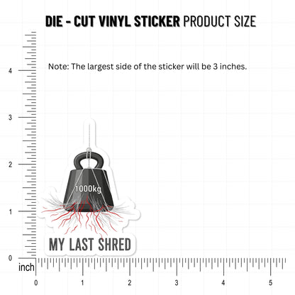 Sarcastic Quote Sticker - My Last Shred of Patience Funny Decal