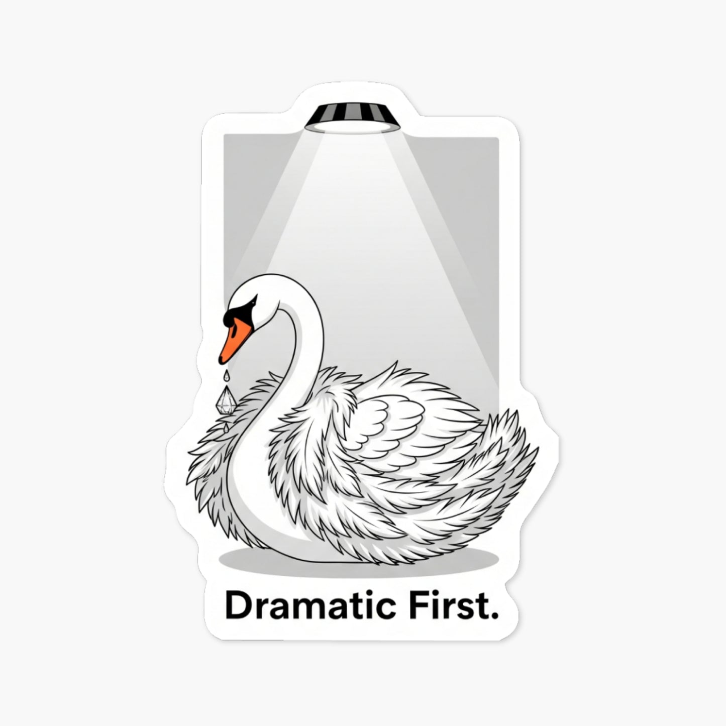 Sassy Swan Sticker - I Just Need to Be Dramatic First Vinyl Decal