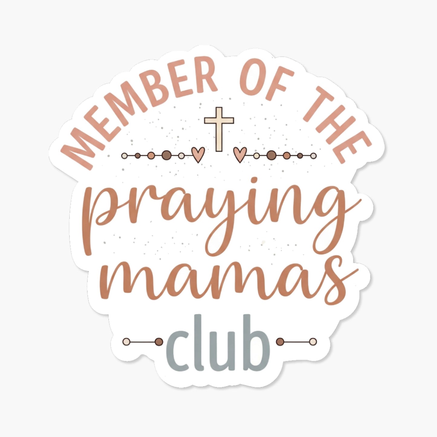 Member of the Praying Mamas Club Sticker - Pastel Faith Decal
