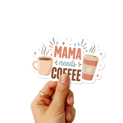 Mama Needs Coffee Sticker - Cute Pastel Coffee Mug Style