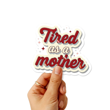 Tired as a Mother Sticker - Red Retro Script Glitter Edge