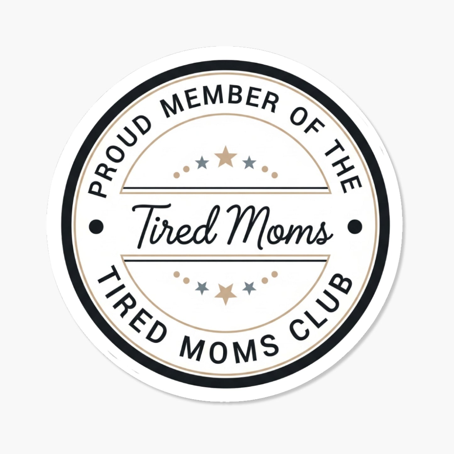 Tired Moms Club Sticker - Funny Parenting Badge for Water Bottles