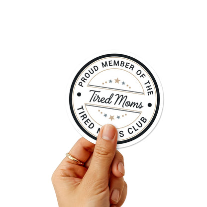 Tired Moms Club Sticker - Funny Parenting Badge for Water Bottles