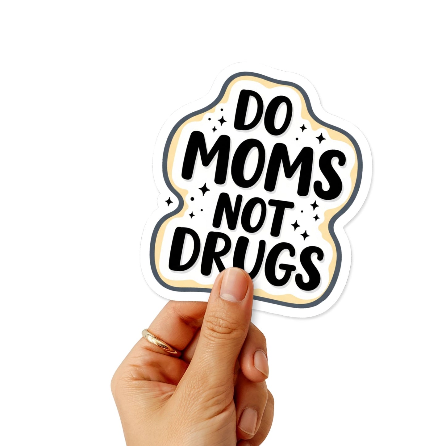 Funny Mom Sticker - Do Moms Not Drugs Hand-Lettered Vinyl Decal
