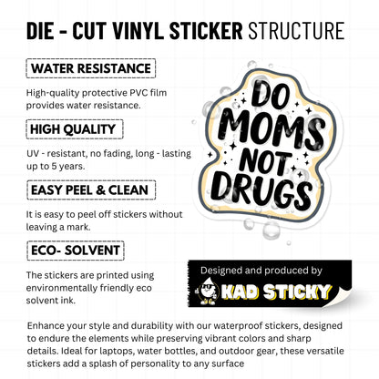Funny Mom Sticker - Do Moms Not Drugs Hand-Lettered Vinyl Decal