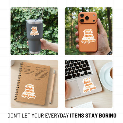 Black Mom Sticker - Being a Black Mama is My Super Power Decal