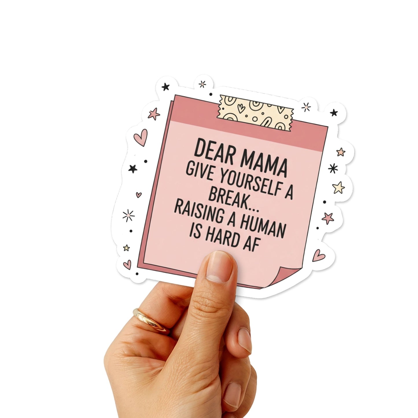 Funny Mom Sticker Dear Mama Raising A Human Is Hard AF Pink Note