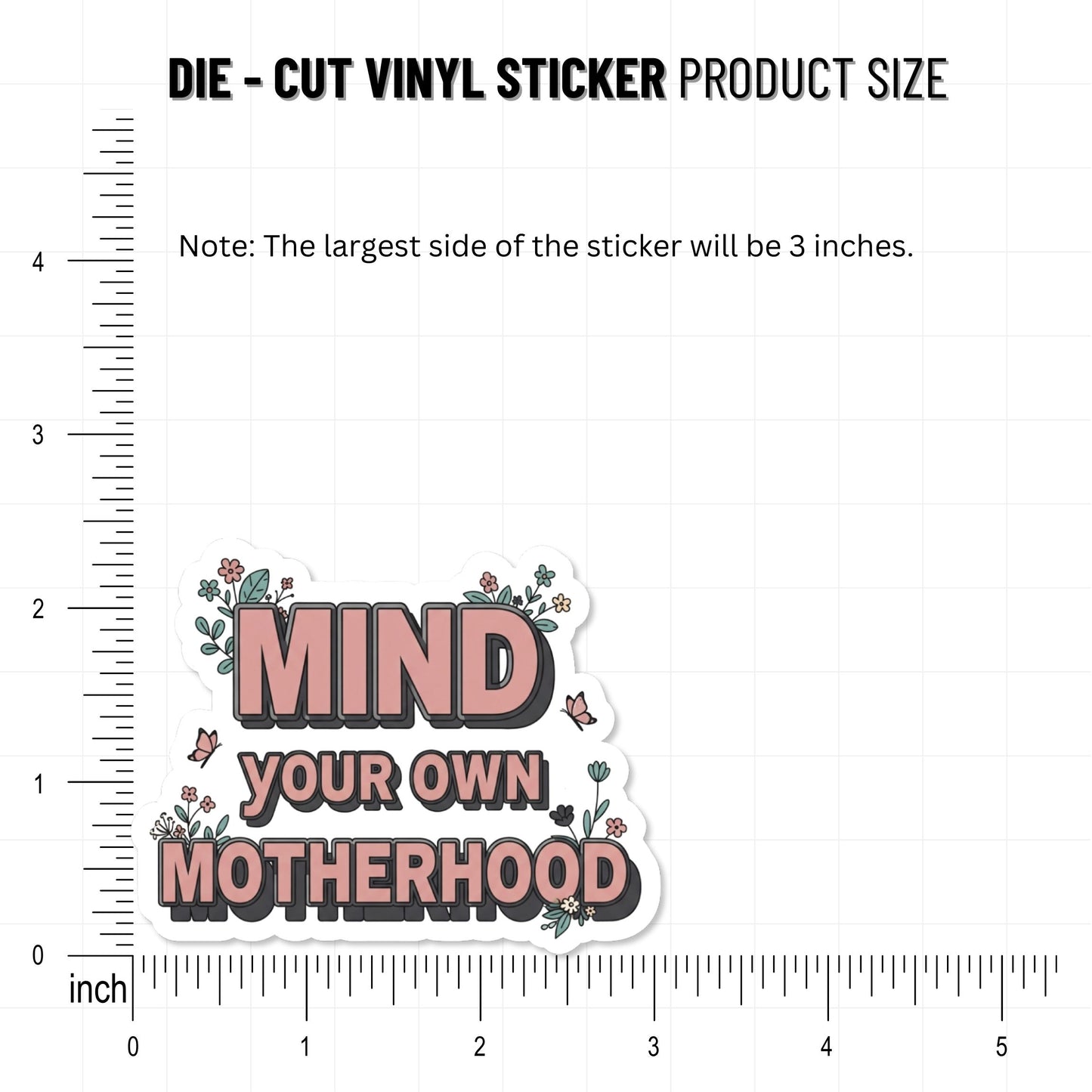 Mind Your Own Motherhood Sticker - Sassy Floral Block Decal