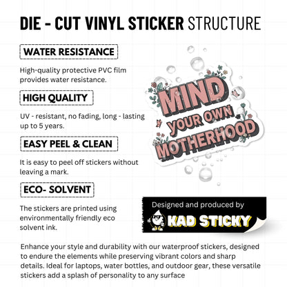 Mind Your Own Motherhood Sticker - Sassy Floral Block Decal