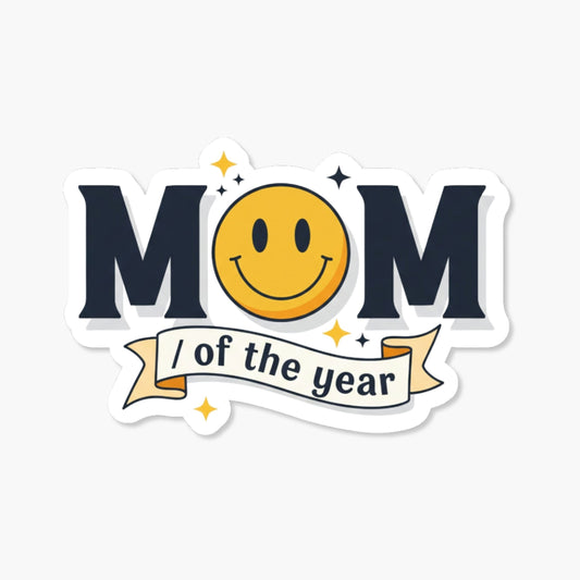 Mom of the Year Sticker - Funny Motherhood Decal for Tumblers