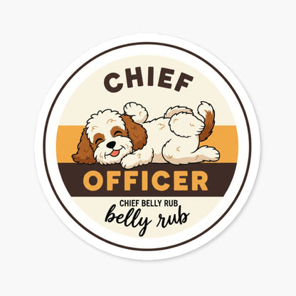 Funny Dog Mom Sticker - Chief Belly Rub Officer Badge Decal