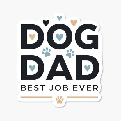 Dog Dad Best Job Ever Sticker - Minimalist Pet Parent Decal