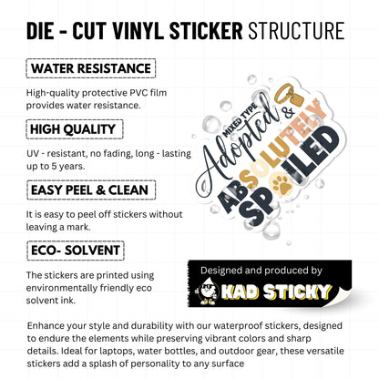 Adopted & Absolutely Spoiled Rescue Dog Sticker - Matte Finish