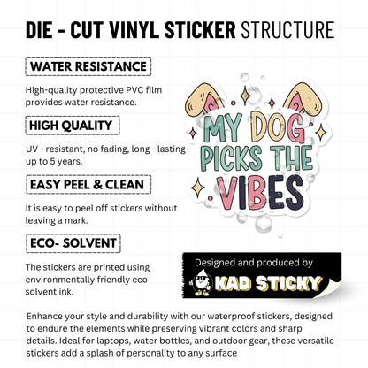 Dog Lover Sticker - My Dog Picks the Vibes Pastel Vinyl