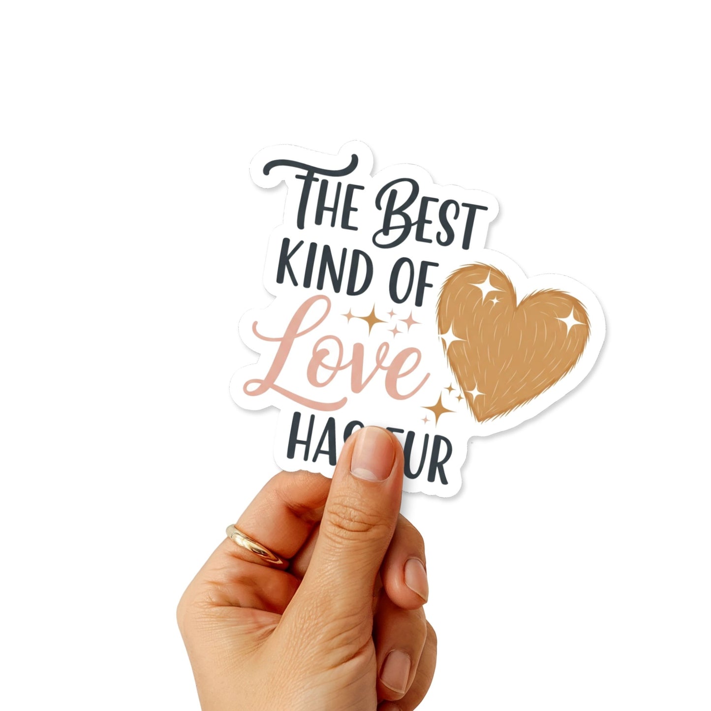 Best Kind of Love Has Fur Sticker - Soft Script Heart Pet Decal