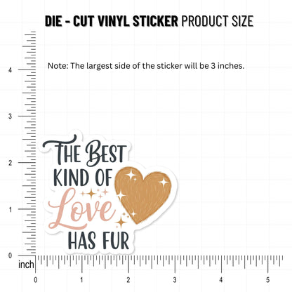 Best Kind of Love Has Fur Sticker - Soft Script Heart Pet Decal
