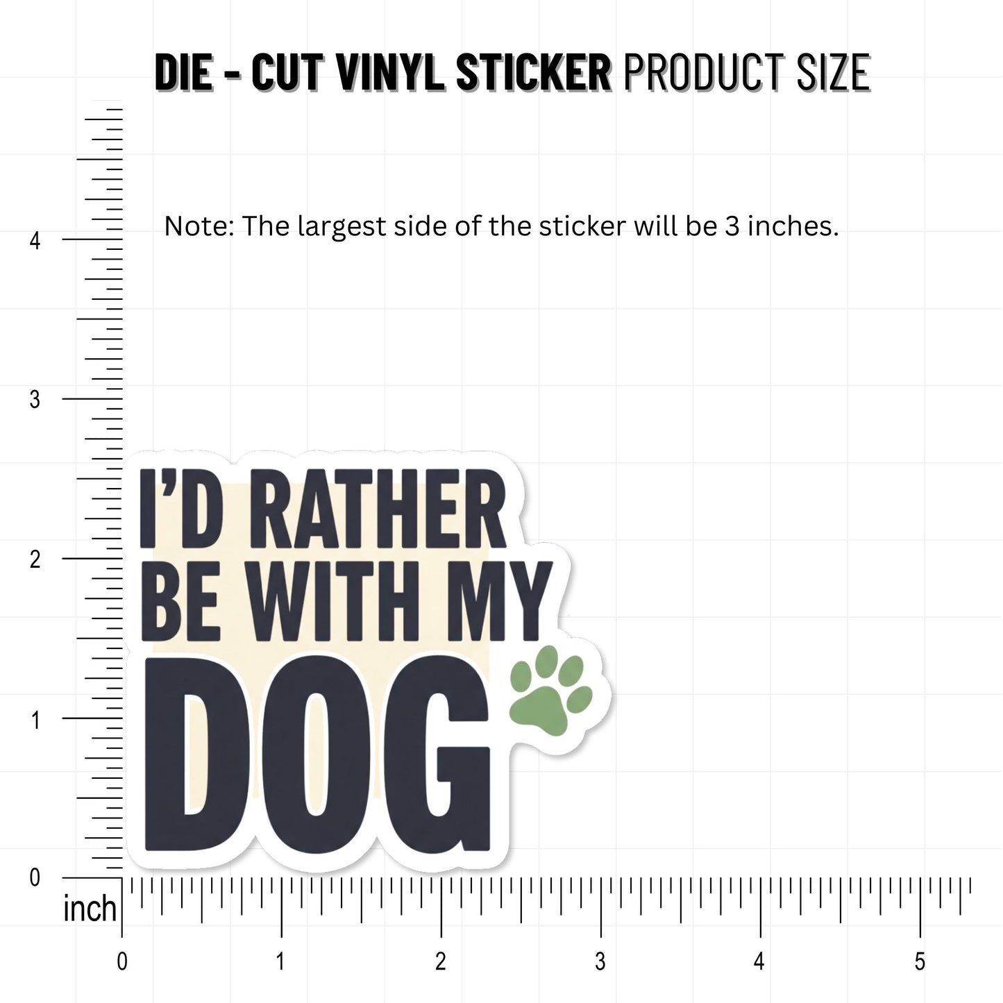 I'd Rather Be With My Dog Sticker - Bold Minimalist Paw Decal