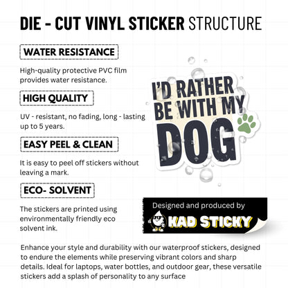 I'd Rather Be With My Dog Sticker - Bold Minimalist Paw Decal