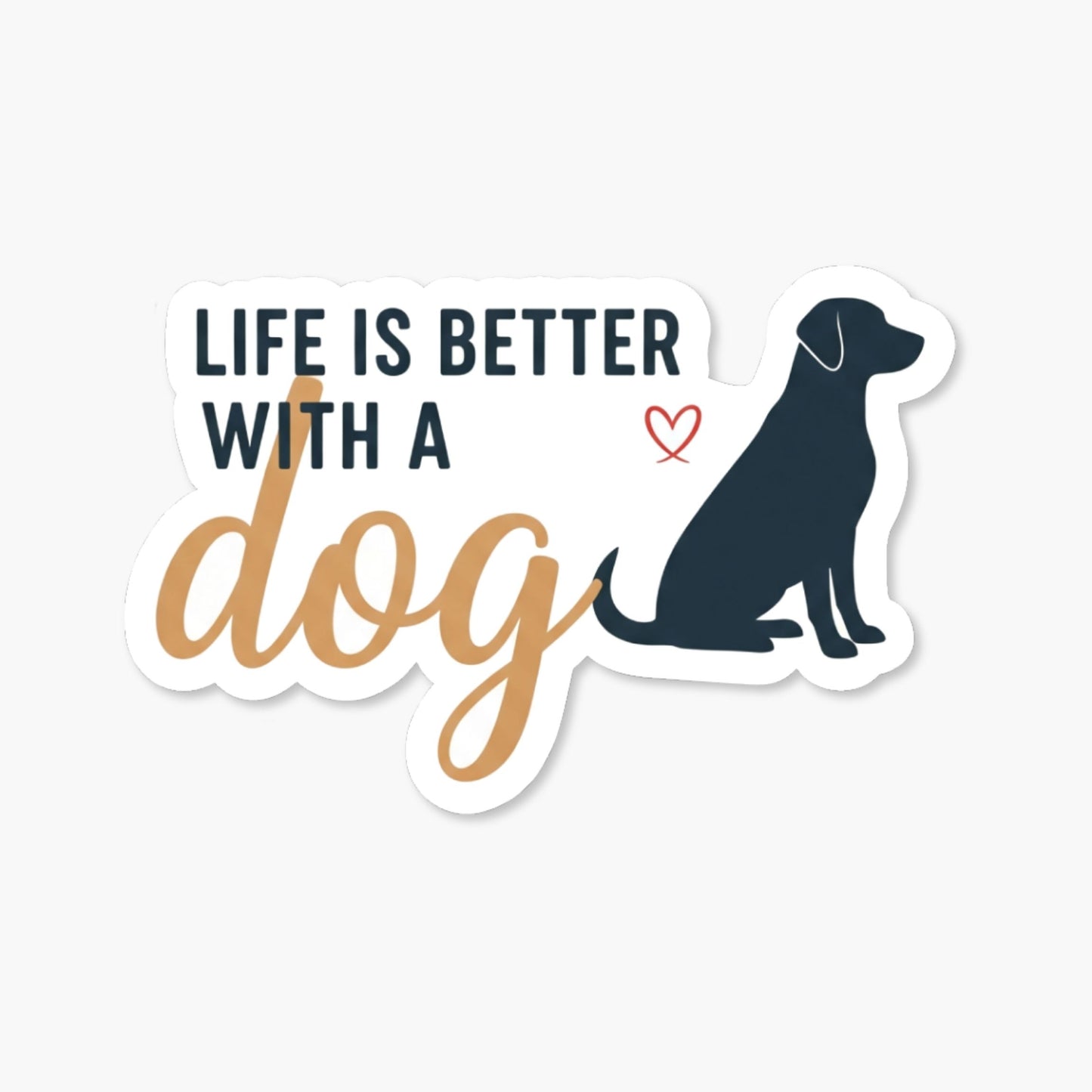 Life Is Better With a Dog Sticker - Cute Silhouette Vinyl Decal