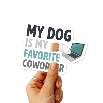 Funny WFH Dog Sticker - My Dog Is My Favorite Coworker Vinyl