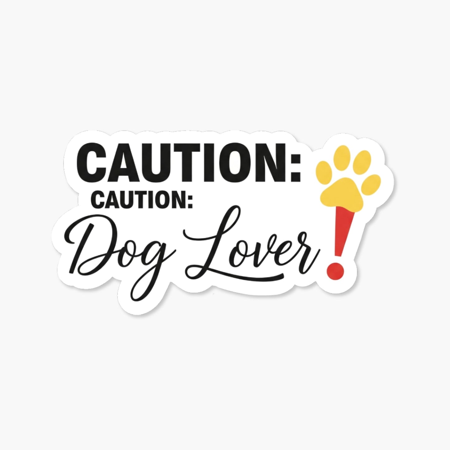 Caution Dog Lover Sticker - Funny Warning Label Pet Decal